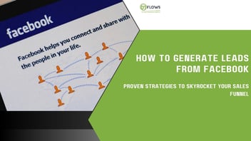 How to Generate Leads from Facebook